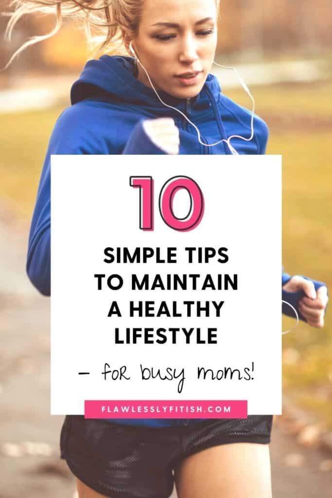 10 simple tips to maintain a healthy lifestyle