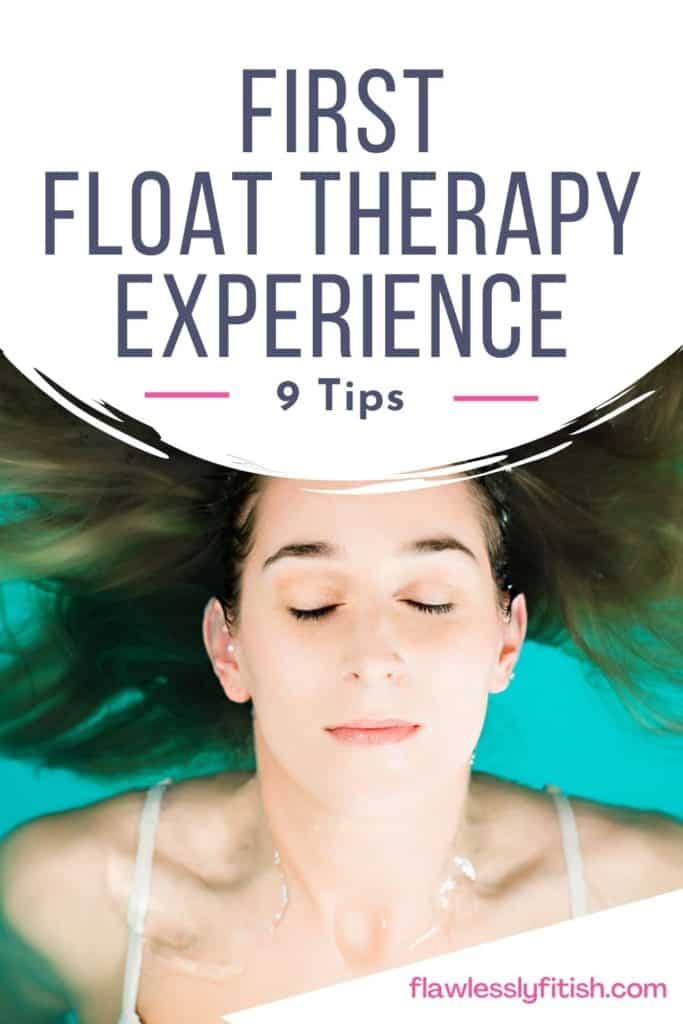 first float therapy experience - 9 tips