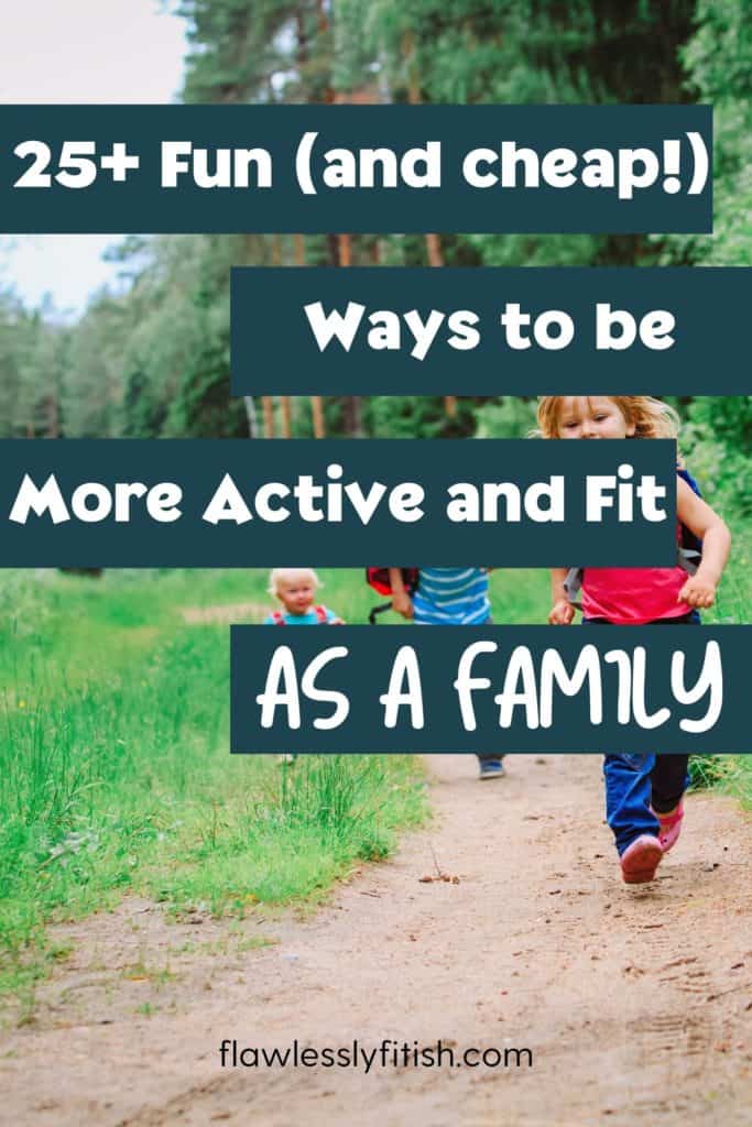 how to be more active and fit as family