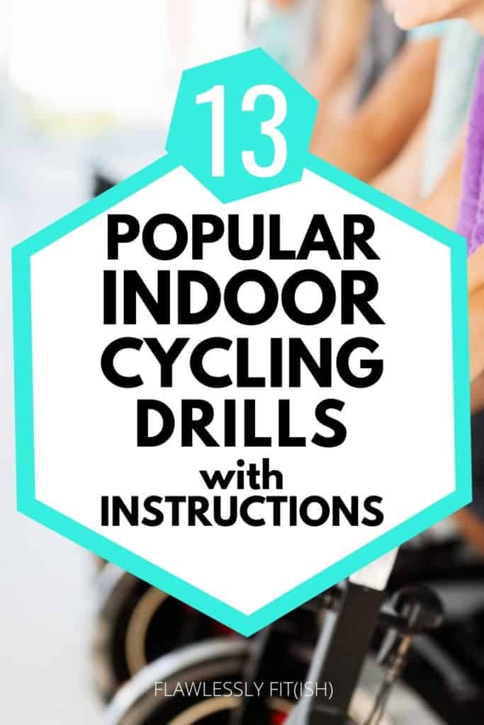 13 popular indoor cycling drills with instructions to use at home or in class