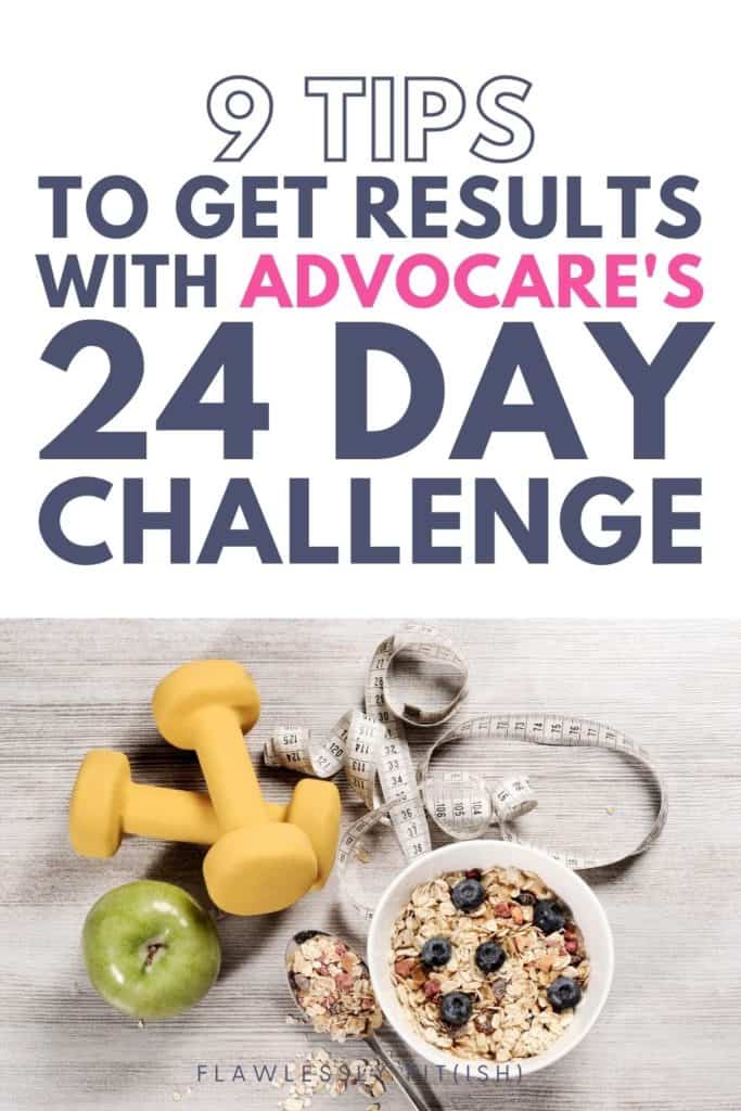 9 tips for Advocare 24 day challenge results