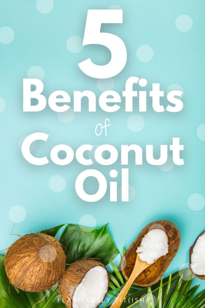 5 benefits of coconut oil
